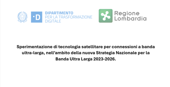Sperimentazione di tecnologia satellitare per connessioni a banda ultra-larga: nota Governo/Regione Lombardia Sperimentazione di tecnologia satellitare per connessioni a banda ultra-larga: nota Governo/Regione Lombardia