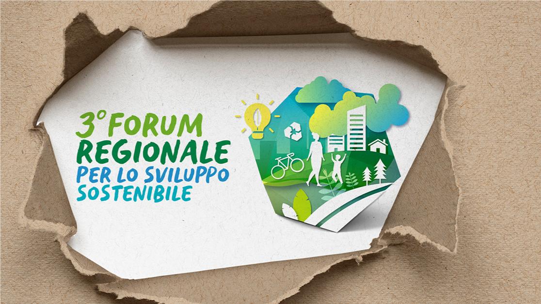 3° Forum regionale per lo sviluppo sostenibile "Lombardia motore della sostenibilità" 3° Forum regionale per lo sviluppo sostenibile "Lombardia motore della sostenibilità"